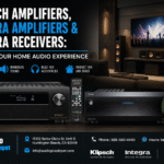 Klipsch Amplifiers, Integra Amplifiers & Integra Receivers Elevate Your Home Audio Experience